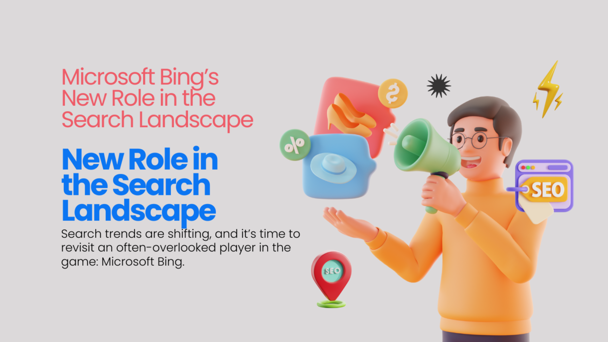 Microsoft Bing’s New Role in the Search Landscape